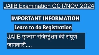 Full information regarding JAIIB EXAM Oct/Nov 2024 registration....