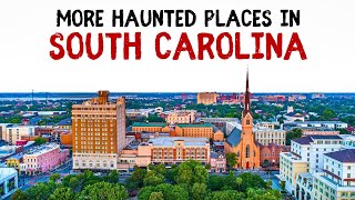 More Haunted Places in South Carolina