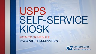 USPS Self-Service Kiosk - How to Schedule a Passport Appointment