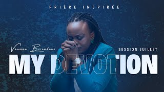 MY DEVOTION ( Prière inspirée / Session Juillet )