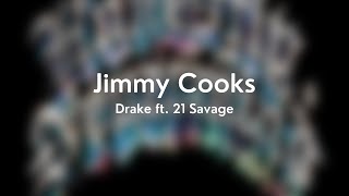 Jimmy Cooks - Drake ft  21 Savage (LYRICS)