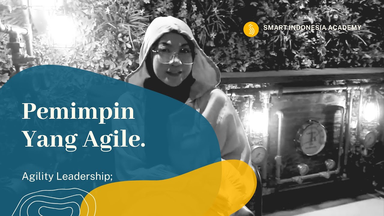 Pemimpin Yang Agile ? - YouTube