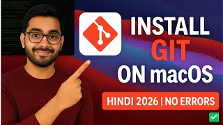 How to Install Git on Mac | Configure Git and github on Mac (2026)