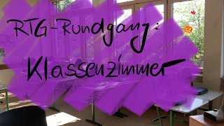 RTG-Rundgang: Klassenzimmer