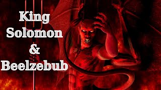 Solomon Binds Beelzebub (Satan) - The Prince of Demons: Testament of Solomon (Part 4): Demonology