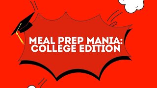 Meal Prep Mania: College Edition -- AI Sizzle