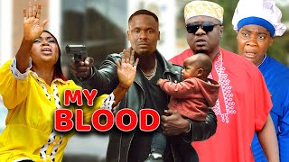 MY BLOOD - KEN ERICS - ZUBBY MICHAEL - RUTH EZE -LATEST NOLLYWOOD MOVIES 2025