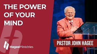 Pastor John Hagee - "The Power of Your Mind"