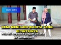 KISAH NYATA..!DEMI MENIKAHI WANITA YANG DICINTAINYA PRIA INI TERPAKSA PINJAM CELANA KE TEMANNYA