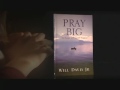 Pray Big