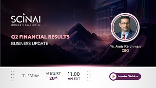 Scinai Investor Webinar : Q2 Financial Results and Business Update