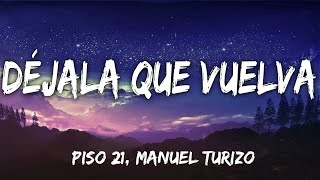 Piso 21, Manuel Turizo – Déjala Que Vuelva – Letra♫