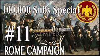 100,000 Sub Special Campaign - Divide Et Impera - Rome #11