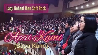 Apai Kami (Bapa Kami) - Lagu Rohani Iban Terbaru 2023 Official Lyrics MTV Kenstern Merang