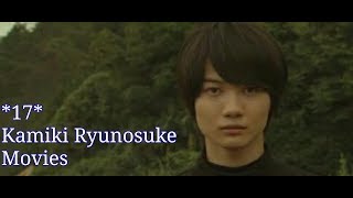 17 Kamiki Ryunosuke Movies