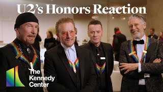 U2 on Receiving a Kennedy Center Honor
