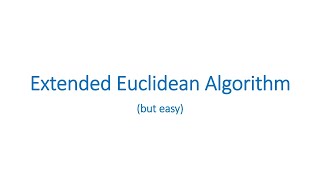 Extended Euclidean Algorithm for RSA (but easy)