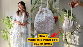 How to make a pearl potli bag at home || step by step tutorial