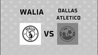 MPL CUP Semifinal: Dallas Atletico vs Walia FC 01/05/2025