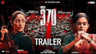 Article 370 Official Trailer  | Yami Gautam, Priya Mani | 23rd Feb 2024 | Jio Studios