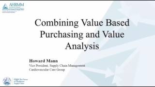 Value Based Purchasing and Value Analysis 101 – Part 3