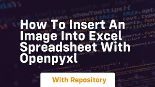 How to insert an image into excel spreadsheet with openpyxl