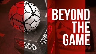 Beyond the Game | Behind the scenes of AFC Bournemouth v Leicester City