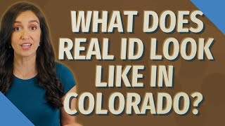 What does Real ID look like in Colorado?