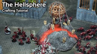 The Hellsphere - Daemonic Chaos Terrain for Warhammer 40k, Dungeons and Dragons