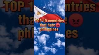 top 10 countries that hate philippines #shorts #hate