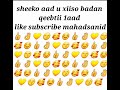 sheeko aad u xiiso badan qeebtii 1aad like subscribe 👍 👌 💛 😙 🥰 ☺️ 👍 👌 💛 😙 🥰