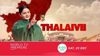 THALAIVI | WORLD TV PREMIERE | SAT, 25th DEC, 8PM | SATTA KI LADAI