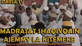 Madrasat Shaqiyqain / Ajemmy La Kitemeke /Maulid Madrasat Mujitahida 1444H