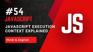 JavaScript Execution Context Explained Clearly | Complete Guide