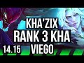 KHA'ZIX vs VIEGO (JGL) | Rank 3 Kha, 5/0/3, Rank 15 | NA Challenger | 14.15