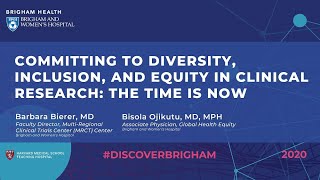 Discover Brigham: Committing to Diversity, Inclusion, \u0026 Equity in Clinical Research: The Time is Now