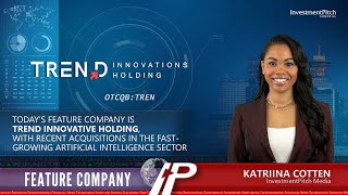 Today’s feature company is Trend Innovations Holding Inc (OTCQB:TREN)