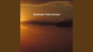 Ashetam Tuka Somya