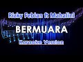 Rizky Febian Feat. Mahalini - Bermuara (Karaoke) by MIZAYN