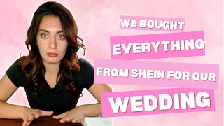 We bought everything from Shein for our wedding!!!