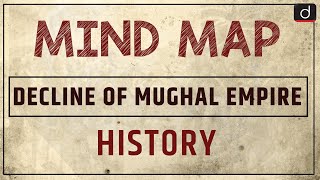 Decline of Mughal Empire | MINDMAP | Drishti IAS