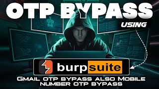OTP Bypass Using Burp Suite - Understanding Vulnerabilities (Educational Purpose Guide)