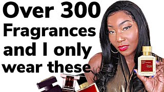 OVER 300 FRAGRANCES AND THESE ARE THE ONLY ONES I ALWAYS WEAR!!
