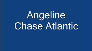 Chase Atlantic - Angeline (Lyrics)
