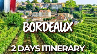 2 Days in Bordeaux, France – Wine Tasting & the Perfect Itinerary!