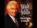 There Is Coming A Great Day - Walt Mills (1993)