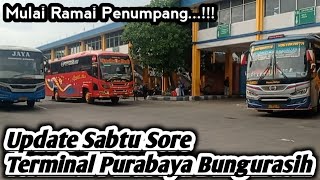 Terminal Purabaya Sabtu Sore..Mulai Ramai Penumpang Lagi