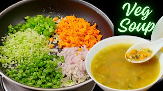 हेल्दी वेजिटेबल सूप बिना कॉर्नफ्लोर के | Vegetable Soup Recipe | Veg soup Recipe | Veg Clear Soup