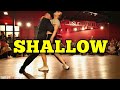 Lady Gaga, Bradley Cooper - Shallow (A Star is Born) Dance | Soundtrack
