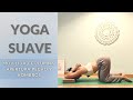 YOGA SUAVE - Movilidad de la columna y apertura del pecho y hombros